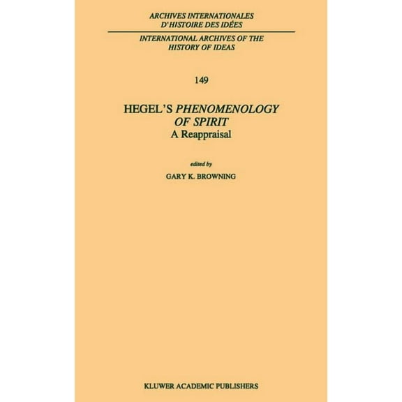 International Archives of the History of Hegel's Phenomenology of Spirit: A Reappraisal, Book 149, (Hardcover)