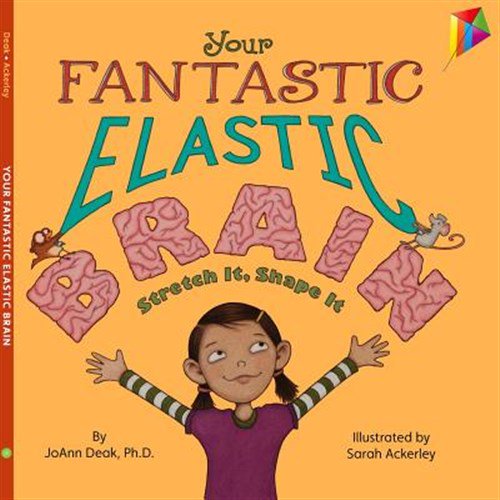 Pre-Owned Your Fantastic Elastic Brain: Stretch It, Shape It (Hardcover) 0982993803 9780982993804