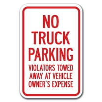 No Truck Parking Violators Will Be Towed Away Sign 12" x 18" Heavy Gauge Aluminum Signs
