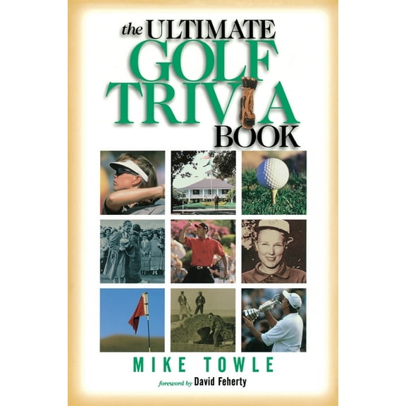 The Ultimate Golf Trivia Book: Fun Facts for Golfers, (Paperback)