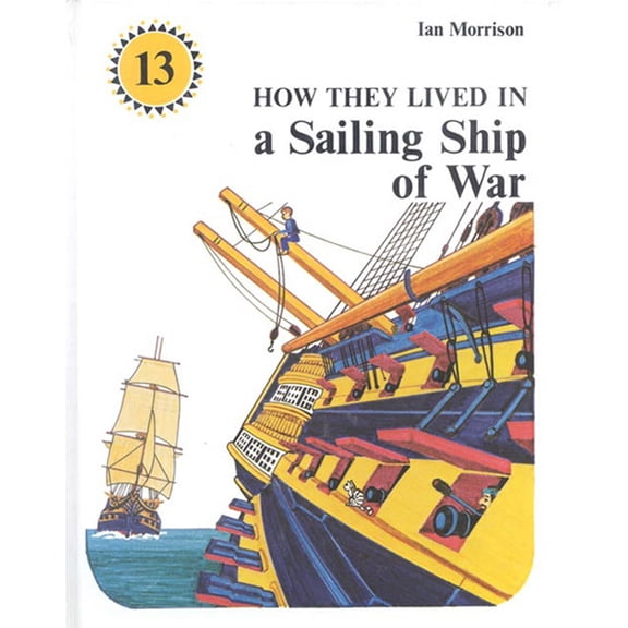 Pre-Owned How They Lived in a Sailing Ship of War (Hardcover) 0718824415 9780718824419