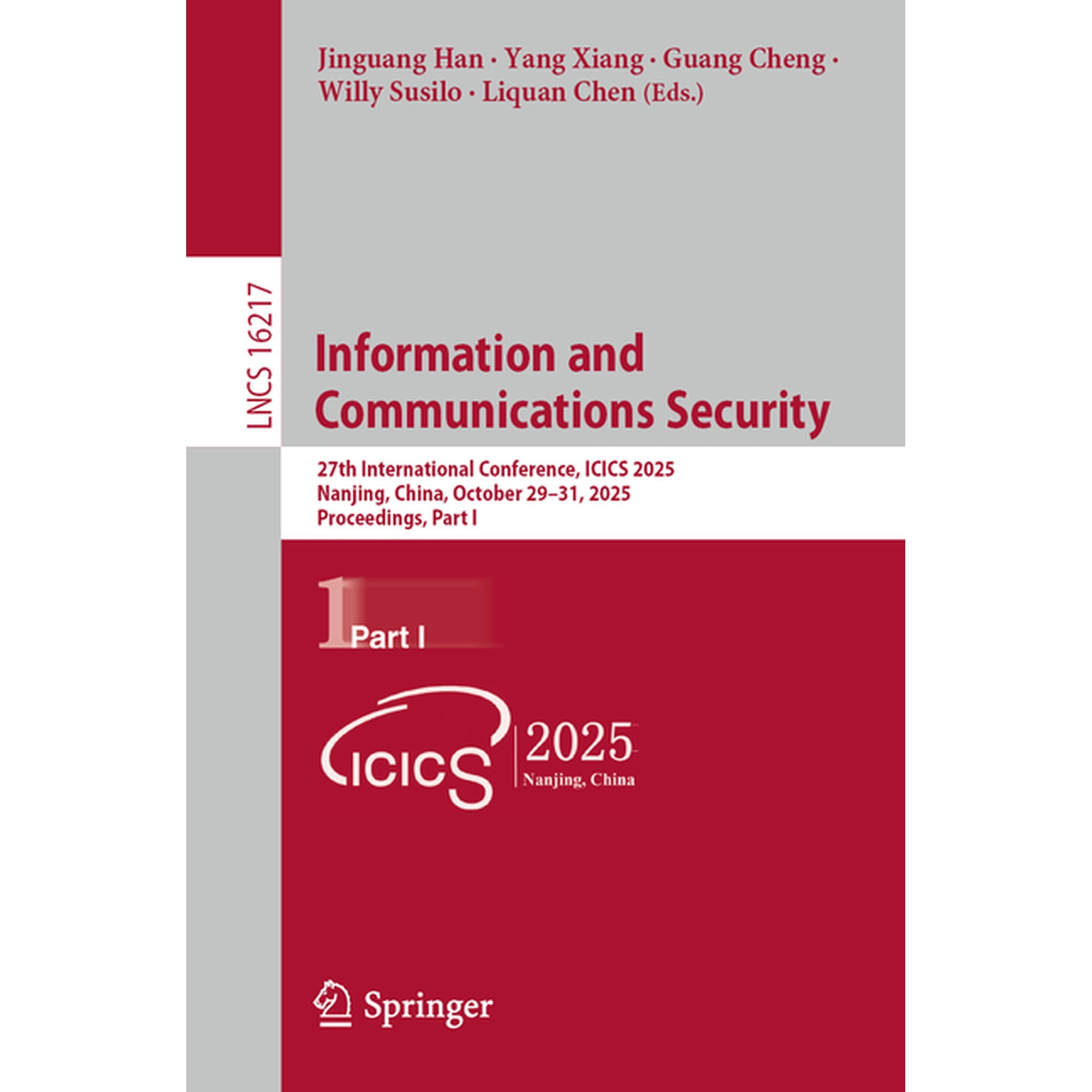 Lecture Notes in Computer Science Information and Communications Security: 27th International Conference Icics 2025 Nanjing China October 29-31 2025 Book 16217 (Paperback)