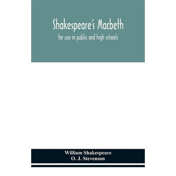 Shakespeare's Macbeth: for use in public and high schools, (Paperback)