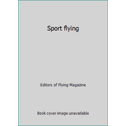 Sport flying [Hardcover - Used]