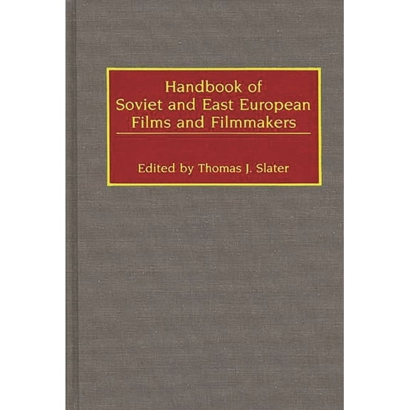 Handbook of Soviet and East European Films and Filmmakers, (Hardcover)