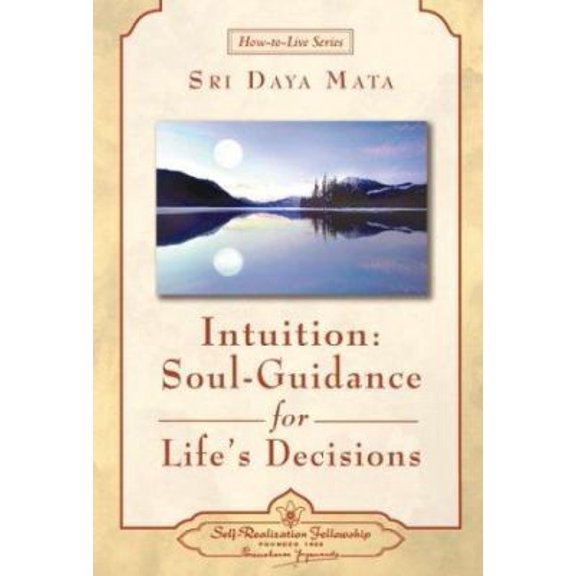 Pre-Owned Intuition: Soul-Guidance for Life's Decisions (Paperback) 0876124651 9780876124659