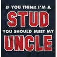 thumbnail image 2 of Think Im A Stud Meet My Uncle Youth T Shirt Tee Boys Infant Toddler Brisco Brands 5T, 2 of 5