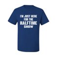thumbnail image 2 of Wild Bobby, I'm Just Here For The Halftime Show Sports Men Graphic T-Shirt, Royal, Medium, 2 of 5