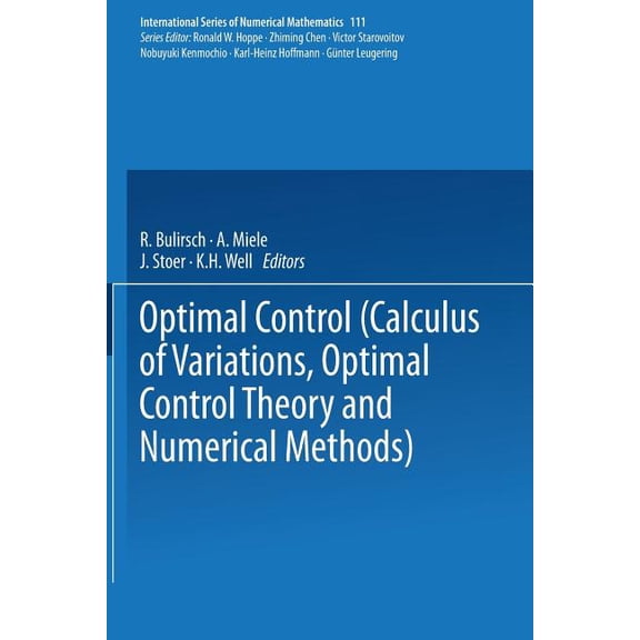 International Numerical Mathematics Optimal Control: Calculus of Variations, Optimal Control Theory and Numerical Methods, Book 111, (Paperback)