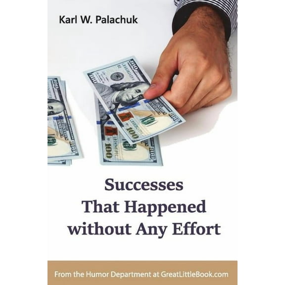 Successes That Happened without Any Effort, (Paperback)