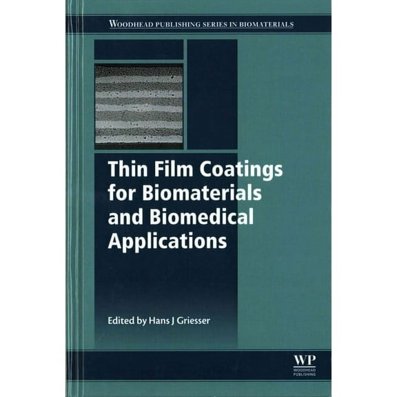 Woodhead Publishing Biomaterials: Thin Film Coatings for Biomaterials and Biomedical Applications (Hardcover)