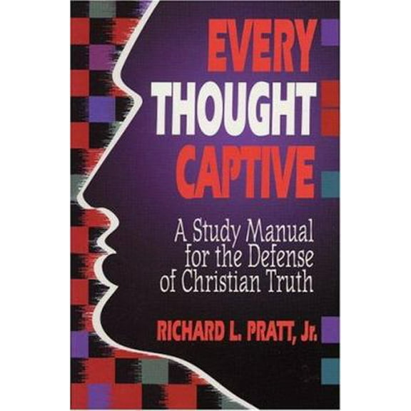 Pre-Owned Every Thought Captive: A Study Manual for the Defense of the Truth (Paperback) 0875523528 9780875523521