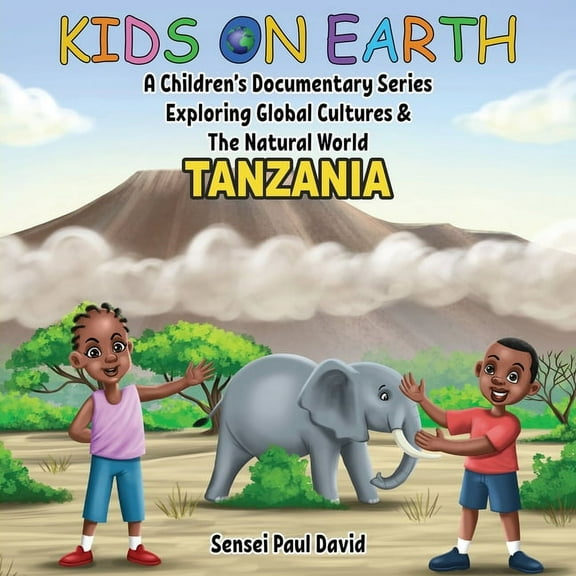 Kids on Earth Kids On Earth: Tanzania, (Paperback)