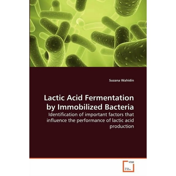Lactic Acid Fermentation by Immobilized Bacteria (Paperback)