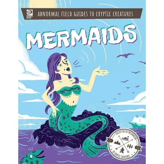 Abnormal Field Guides to Cryptic Creatures: Mermaids, (Paperback)