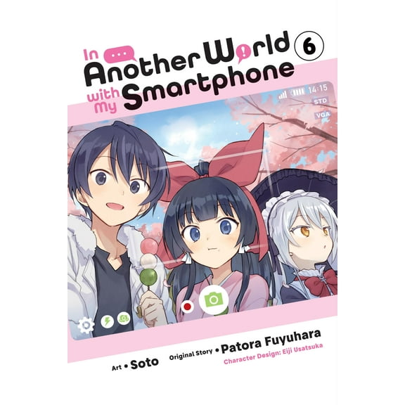 In Another World with My Smartphone (manga): In Another World with My Smartphone, Vol. 6 (manga) (Series #6) (Paperback)