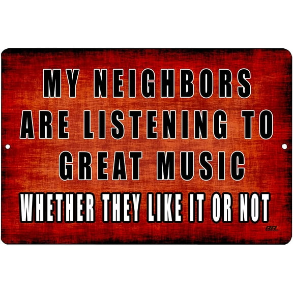 Funny Sarcastic Metal Tin Sign Wall Decor Man Cave Bar My Neighbors are Listening to Great Music