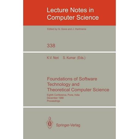Lecture Notes in Computer Science: Foundations of Software Technology and Theoretical Computer Science: Eighth Conference, Pune, India, December 21-23, 1988. Proceedings (Paperback)