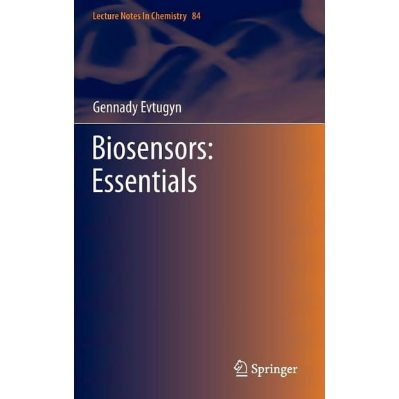 Lecture Notes in Chemistry Biosensors: Essentials, Book 84, (Hardcover)