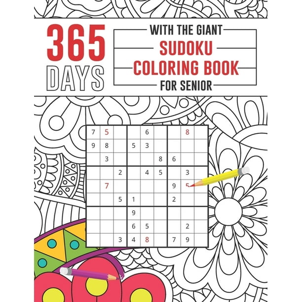 Download 365 Days With The Giant Sudoku Coloring Book Adult Activity Book Sudoku Puzzle Coloring Adult Coloring Book Only Paperback Walmart Com Walmart Com