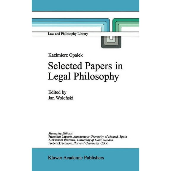 Law and Philosophy Library Kazimierz Opalek Selected Papers in Legal Philosophy, Book 39, (Hardcover)