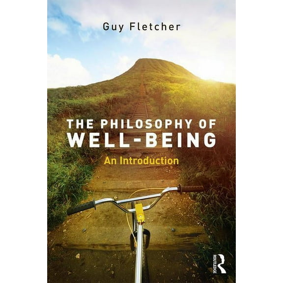 The Philosophy of Well-Being: An Introduction, (Paperback)