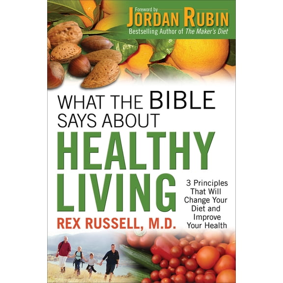 What the Bible Says about Healthy Living, (Paperback)