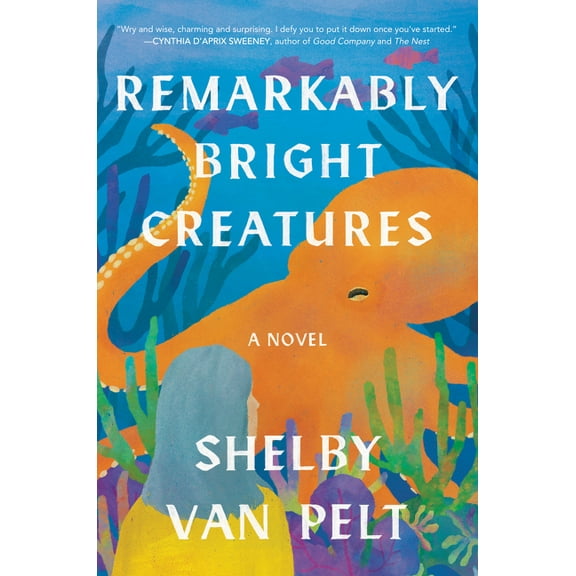 Remarkably Bright Creatures (Paperback)