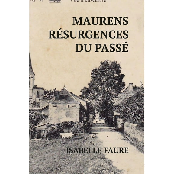 Maurens, RÃ©surgences Du PassÃ©, (Hardcover)