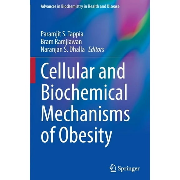 Advances in Biochemistry in Health and D Cellular and Biochemical Mechanisms of Obesity, Book 23, (Paperback)