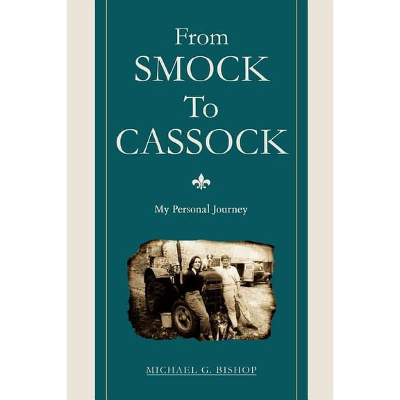 From Smock To Cassock: My Personal Journey, (Paperback)