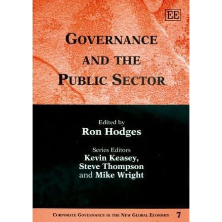 Corporate Governance in the New Global Economy: Governance and the Public Sector (Series #7) (Hardcover)