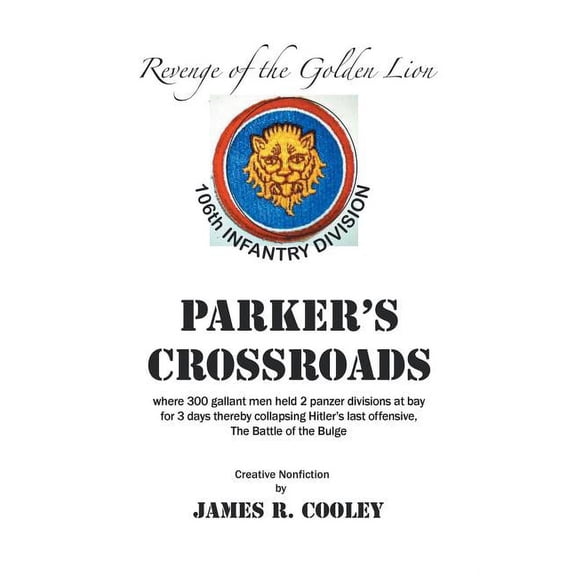 Parker's Crossroads: Revenge of the Golden Lion, (Paperback)
