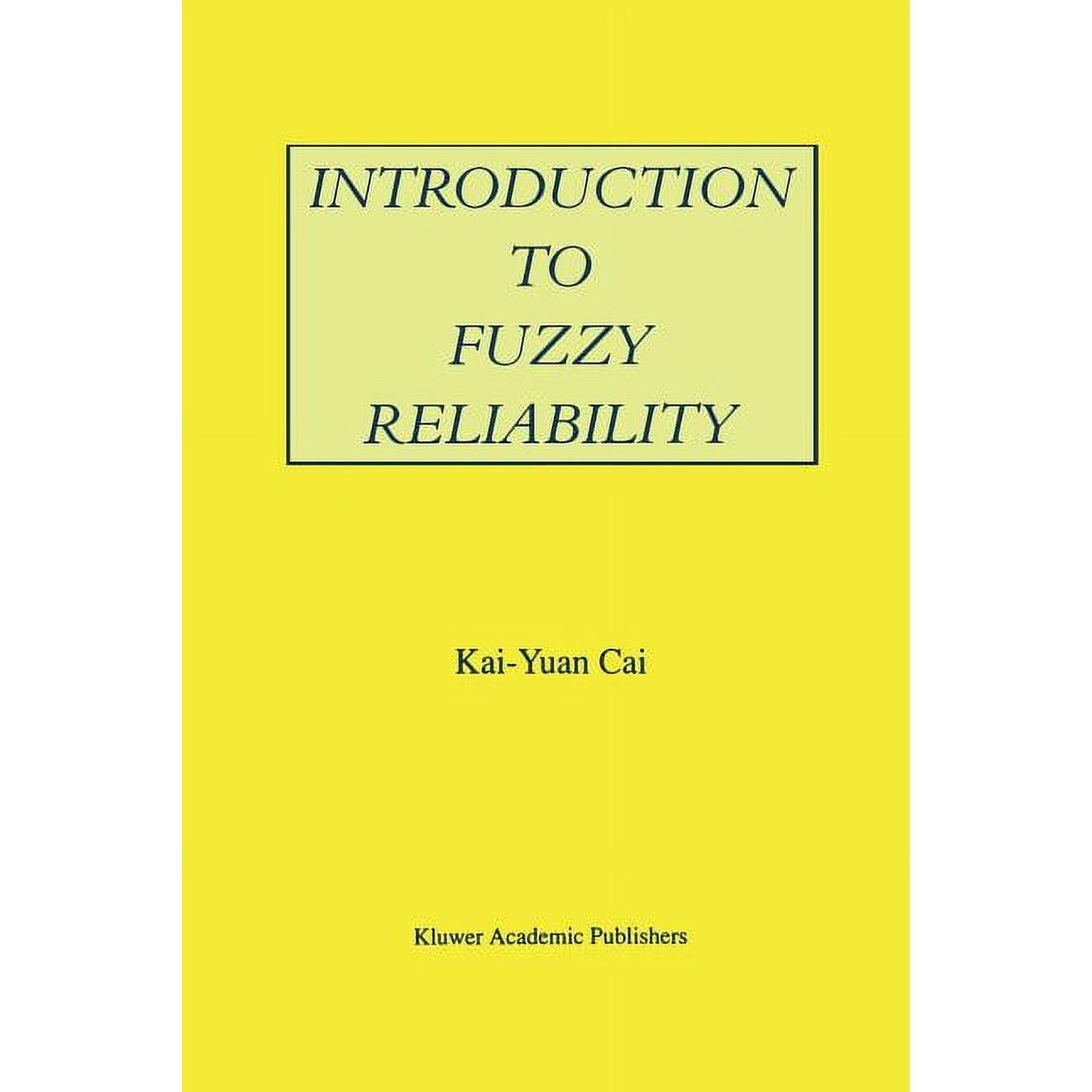 Introduction to Fuzzy Reliability (Softcover Reprint of the Origi) (Springer International Series in Engineering and Computer Sc #363)