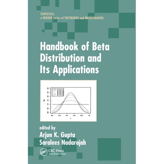 Statistics: A Textbooks and Monographs Handbook of Beta Distribution and Its Applications, (Paperback)