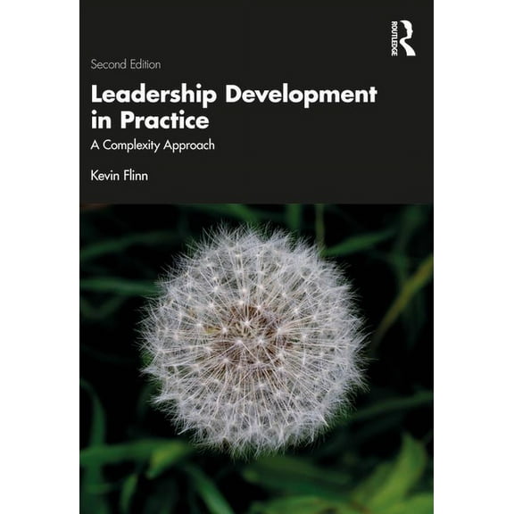 Leadership Development in Practice: A Complexity Approach, (Paperback)