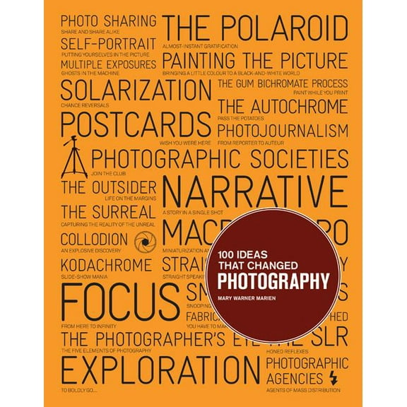100 Ideas: 100 Ideas That Changed Photography (Paperback)