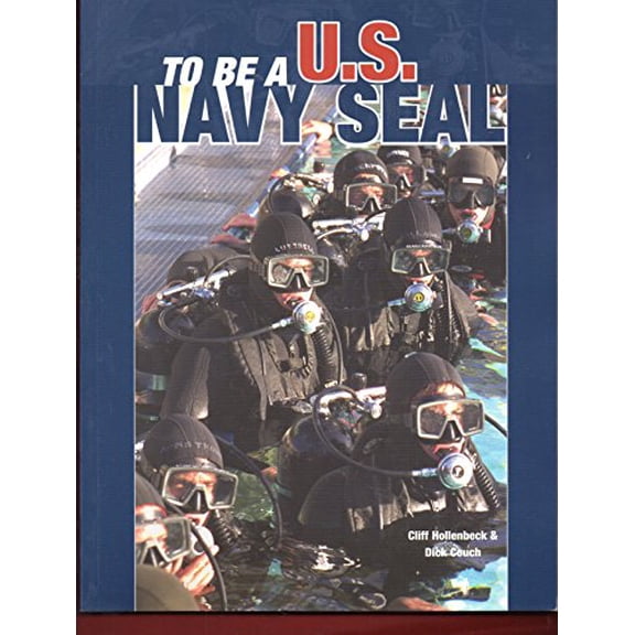 Pre-Owned To Be A U.S. Navy Seal (Paperback) 0760314047 9780760314043