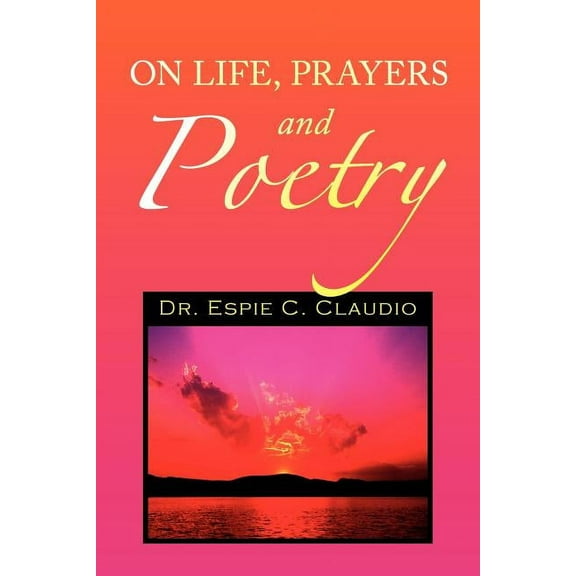 On Life, Prayers and Poetry (Paperback)