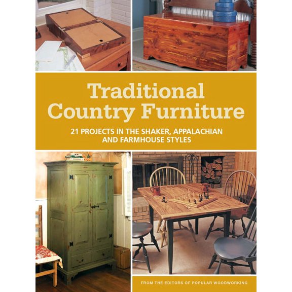 Traditional Country Furniture : 21 Projects in the Shaker, Appalachian and Farmhouse Styles (Paperback)