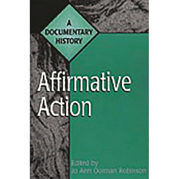 Primary Documents in American History an Affirmative Action: A Documentary History, (Hardcover)