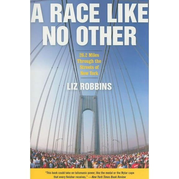 A Race Like No Other: 26.2 Miles Through the Streets of New York, (Paperback)