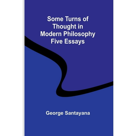 Some Turns of Thought in Modern Philosophy: Five Essays, (Paperback)