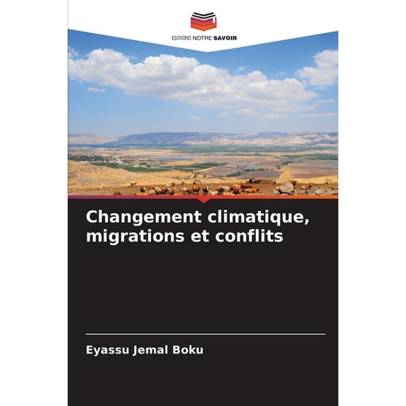Changement climatique, migrations et conflits, (Paperback)