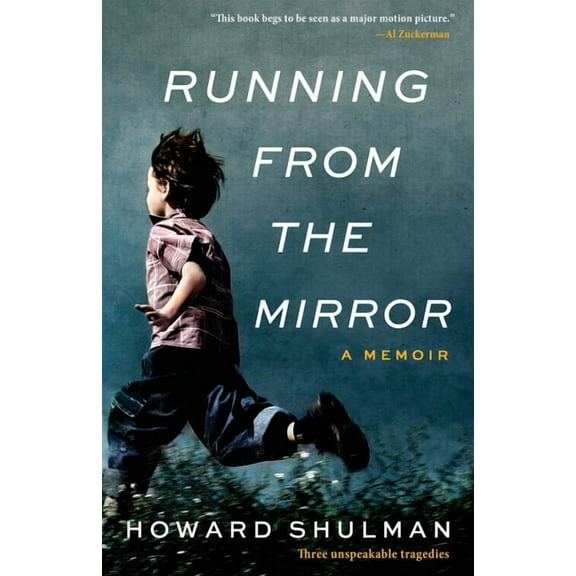 Running from the Mirror: A Memoir