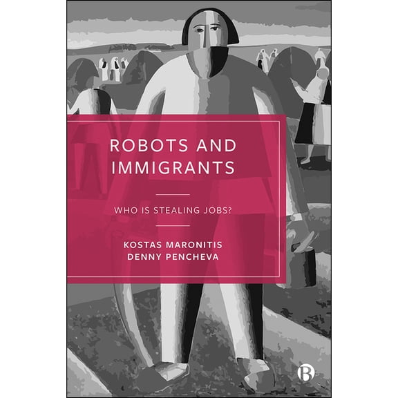 Robots and Immigrants: Who Is Stealing Jobs?, (Paperback)