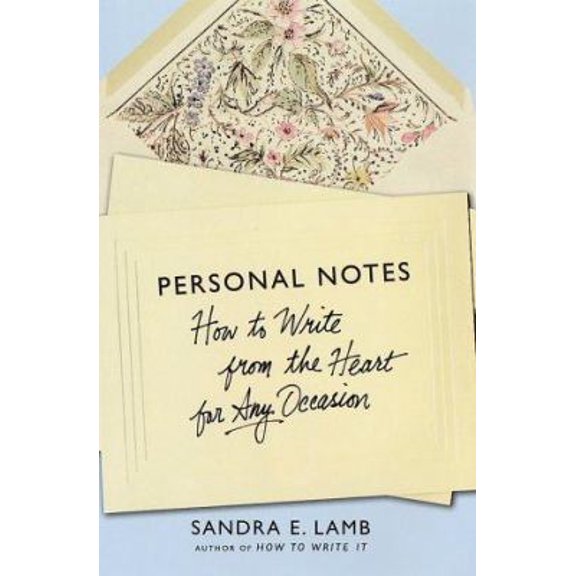 Pre-Owned Personal Notes: How to Write from the Heart for Any Occasion (Hardcover) 0312304188 9780312304188