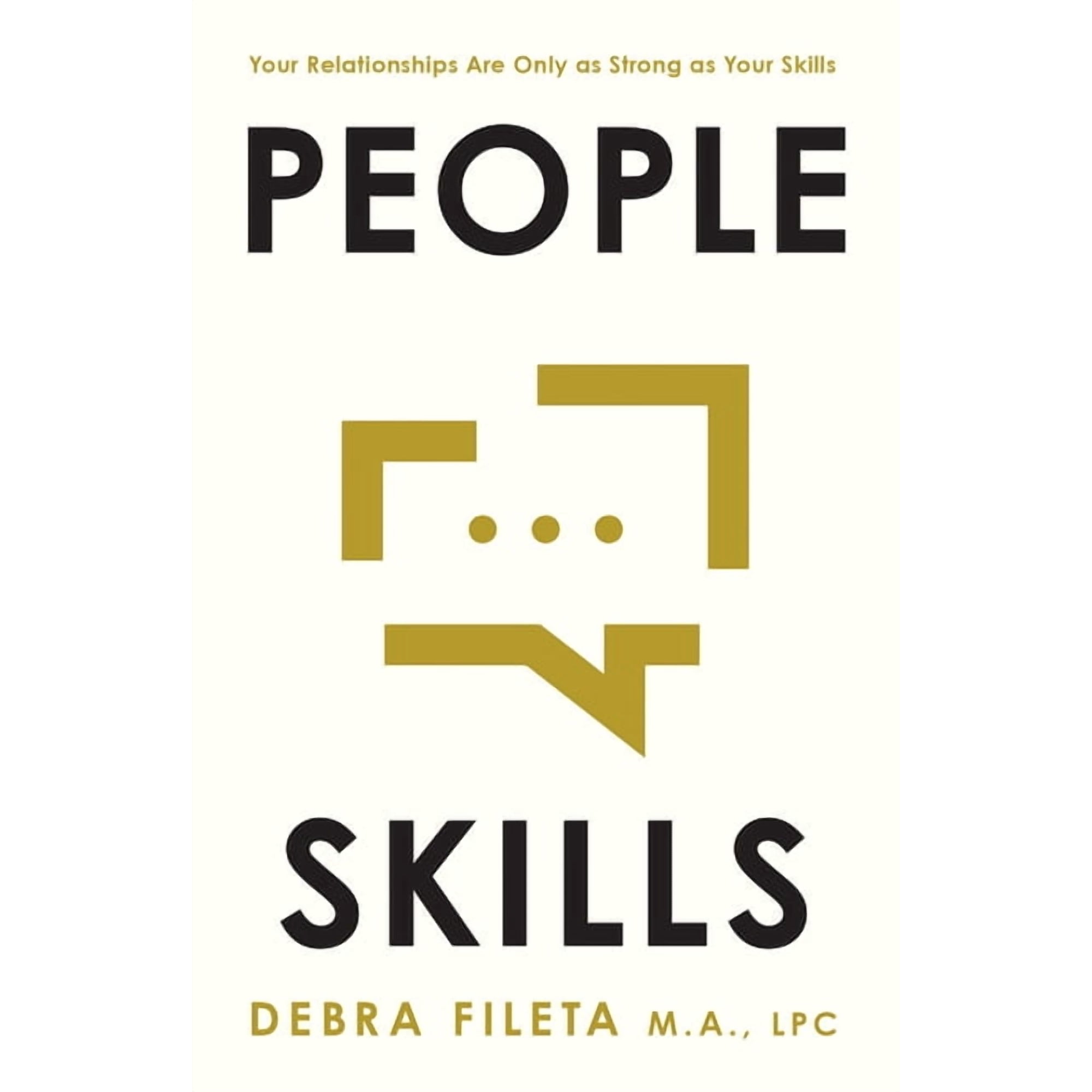 People Skills: Your Relationships Are Only as Strong as Your Skills (Paperback)