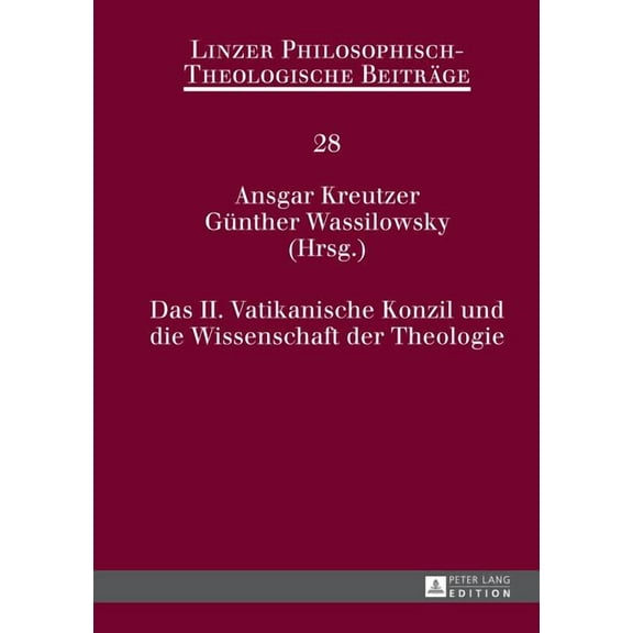 Linzer Philosophisch-Theologische Beiträ Das II. Vatikanische Konzil und die Wissenschaft der Theologie, Book 28, (Hardcover)