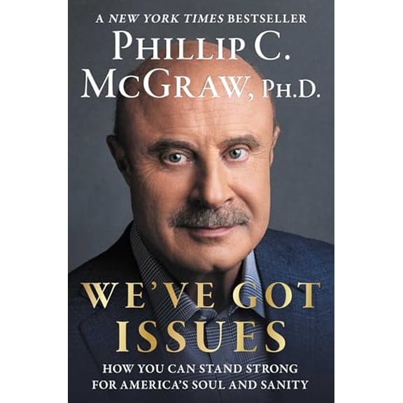 Pre-Owned We've Got Issues: How You Can Stand Strong for America's Soul and Sanity, 9781668061701, 1668061708, Hardcover,